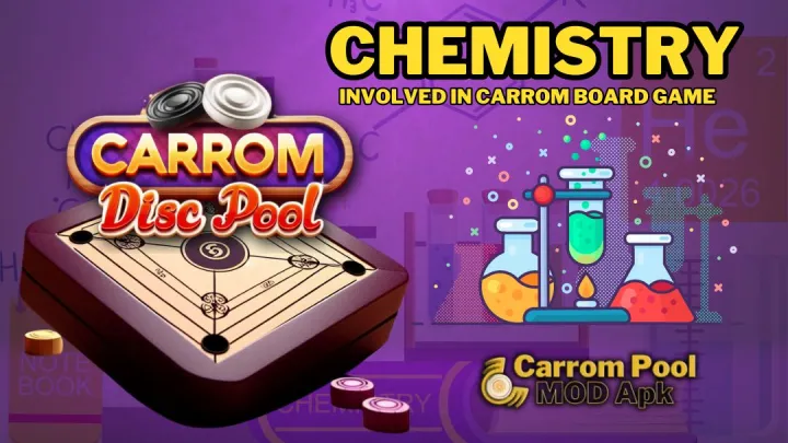 CHEMISTRY INVOLVED IN THE CARROM BOARD GAME - www.carrompoolapps.com