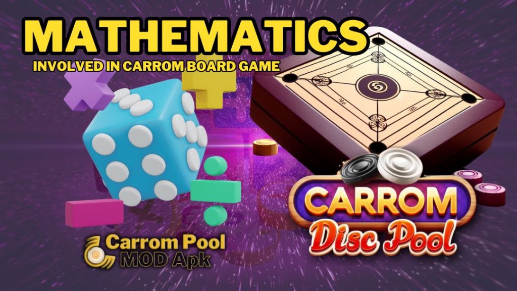 MATHEMATICS INVOLVED IN THE CARROM BOARD GAME - www.carrompoolapps.com