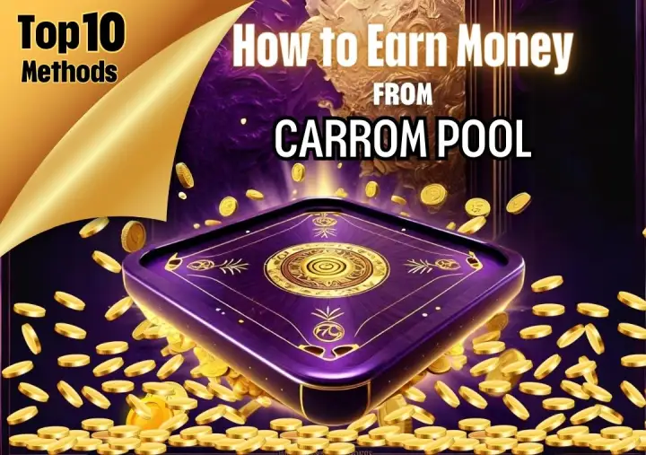 How to Earn Money from Carrom Pool