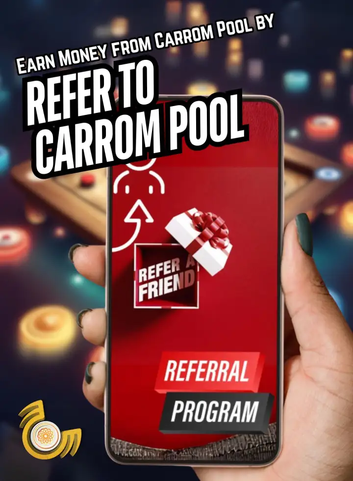 Refer to Carrom Pool and Earn Money - www.carrompoolapps.com