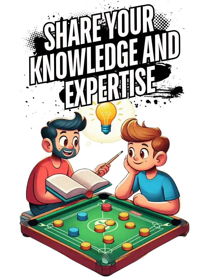 Share your Knowledge and Expertise - Carrom Pool